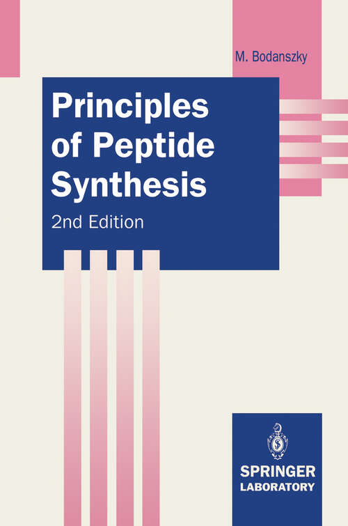 Book cover of Principles of Peptide Synthesis (2nd ed. 1993) (Springer Lab Manuals)