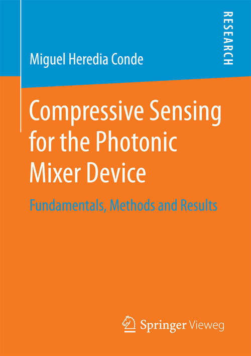 Book cover of Compressive Sensing for the Photonic Mixer Device: Fundamentals, Methods and Results