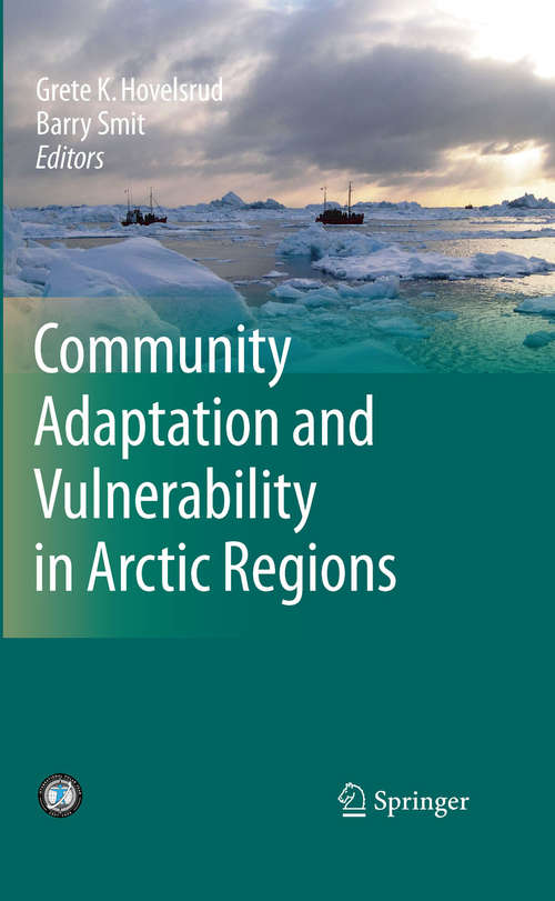 Book cover of Community Adaptation and Vulnerability in Arctic Regions: Framework Document For An International Polar Year Consortium (2010)