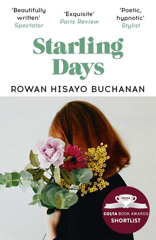 Book cover of Starling Days: Shortlisted for the 2019 Costa Novel Award