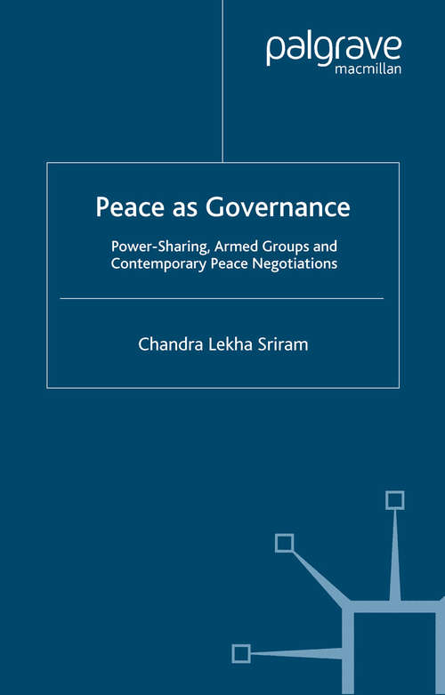 Book cover of Peace as Governance: Power-Sharing, Armed Groups and Contemporary Peace Negotiations (2008) (Rethinking Peace and Conflict Studies)