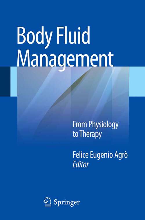 Book cover of Body Fluid Management: From Physiology to Therapy (2013)