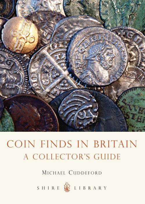 Book cover of Coin Finds in Britain: A Collector’s Guide (Shire Library)