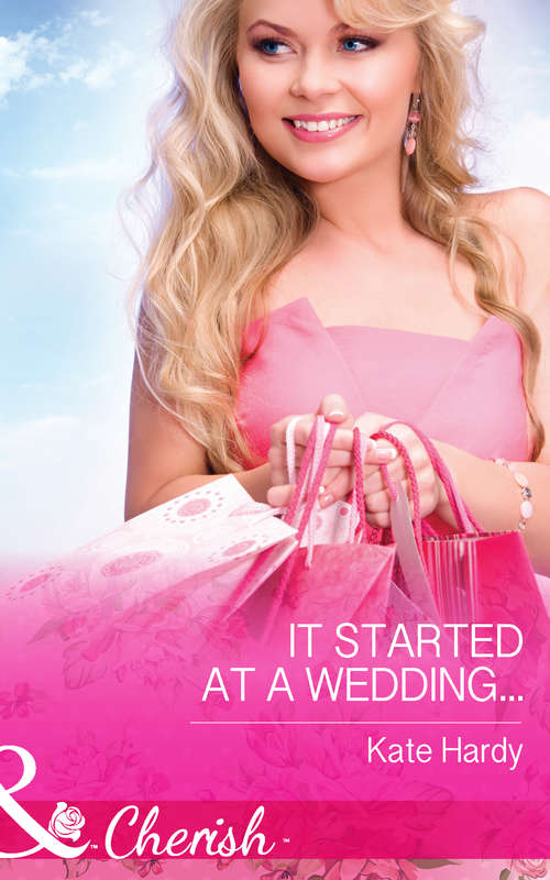 Book cover of It Started at a Wedding...: It Started At A Wedding... /from Ex To Eternity / His Perfect Bride? / Expecting The Earl's Baby / From Fake To Forever (ePub First edition) (Mills And Boon Cherish Ser.)