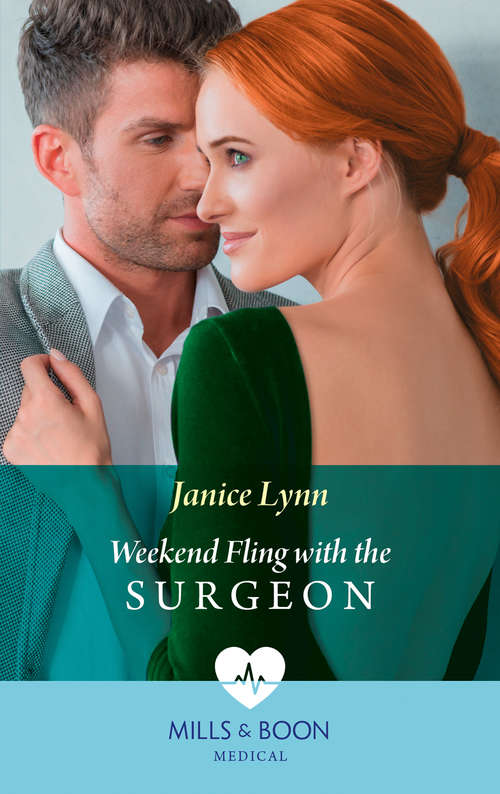 Book cover of Weekend Fling With The Surgeon (ePub edition) (Mills And Boon Medical Ser.)