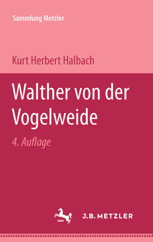 Book cover of Walther von der Vogelweide: Sammlung Metzler, 40 (4. Aufl. 1983) (Sammlung Metzler)