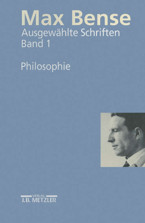 Book cover of Max Bense: Ausgewählte Schriften in vier Bänden.Band 1: Philosophie (1. Aufl. 1997)