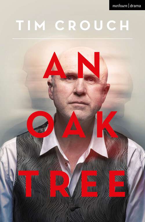 Book cover of An Oak Tree: The Author; England; An Oak Tree; My Arm (Modern Plays)