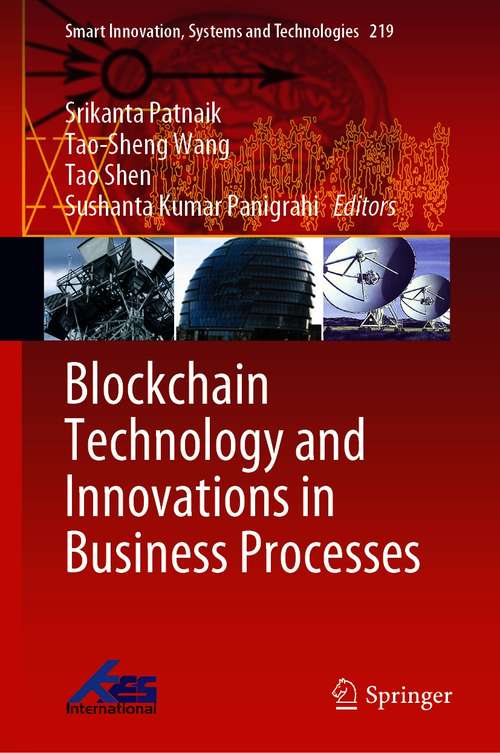 Book cover of Blockchain Technology and Innovations in Business Processes (1st ed. 2021) (Smart Innovation, Systems and Technologies #219)