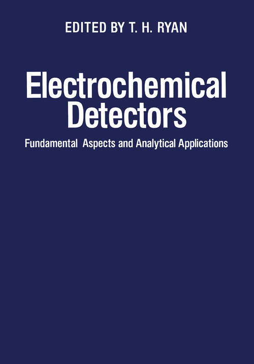 Book cover of Electrochemical Detectors: Fundamental Aspects and Analytical Applications (1984)