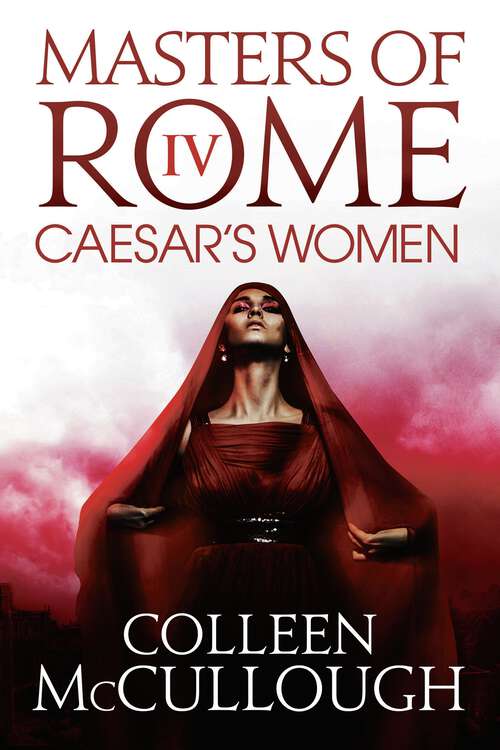 Book cover of Caesar's Women (Masters of Rome #4)