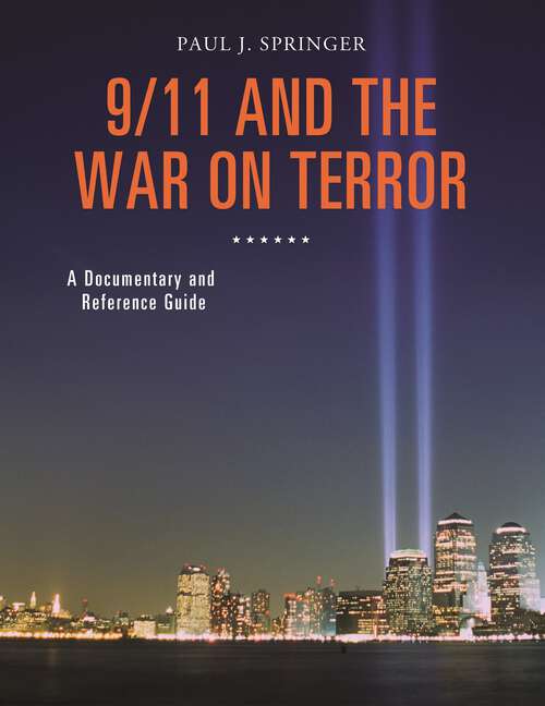 Book cover of 9/11 and the War on Terror: A Documentary and Reference Guide (Documentary and Reference Guides)