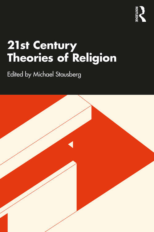 Book cover of 21st Century Theories of Religion