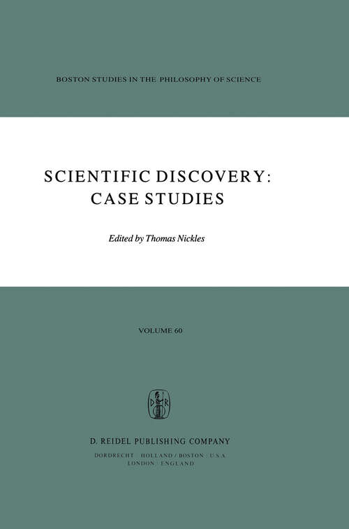 Book cover of Scientific Discovery: Case Studies (1980) (Boston Studies in the Philosophy and History of Science #60)