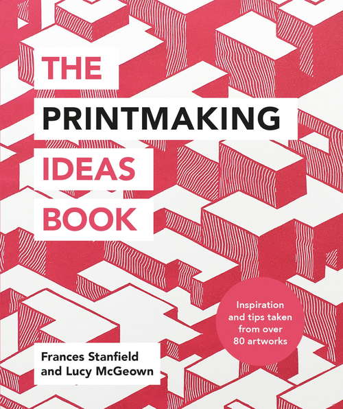 Book cover of The Printmaking Ideas Book