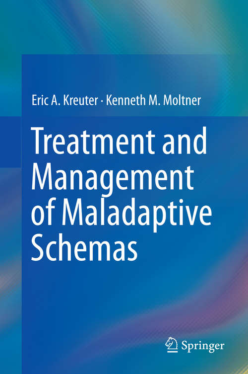 Book cover of Treatment and Management of Maladaptive Schemas (2014)