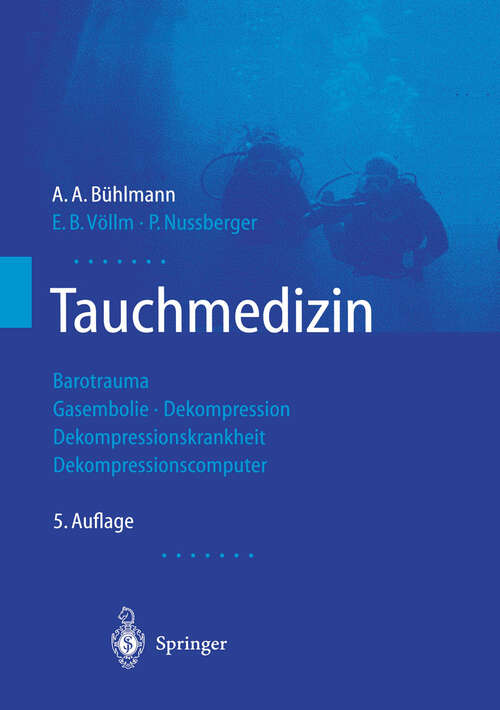 Book cover of Tauchmedizin: Barotrauma Gasembolie · Dekompression Dekompressionskrankheit Dekompressionscomputer (5. Aufl. 2002)