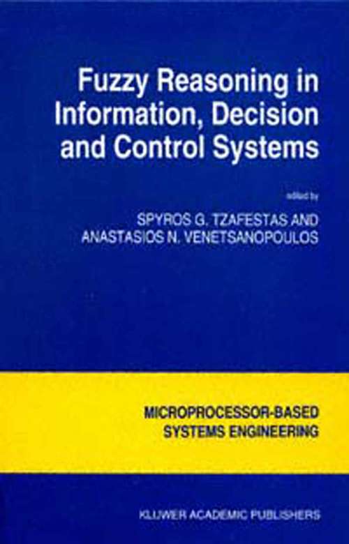 Book cover of Fuzzy Reasoning in Information, Decision and Control Systems (1994) (Intelligent Systems, Control and Automation: Science and Engineering #11)