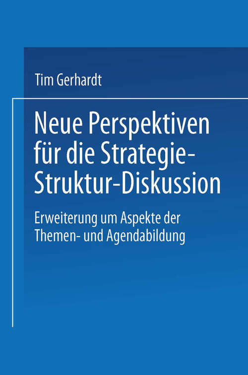 Book cover of Neue Perspektiven für die Strategie-Struktur-Diskussion: Erweiterung um Aspekte der Themen- und Agendabildung (2001) (DUV Wirtschaftswissenschaft)