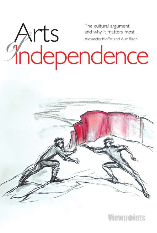 Book cover of Arts of Independence (Viewpoints #13)