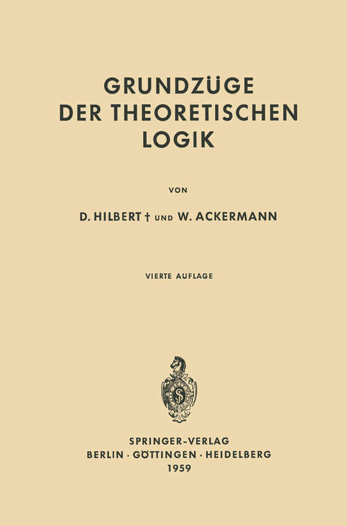 Book cover of Grundzüge der Theoretischen Logik (6. Aufl. 1959) (Grundlehren der mathematischen Wissenschaften #27)