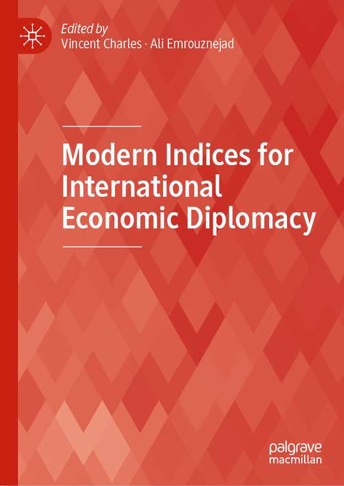 Book cover of Modern Indices for International Economic Diplomacy (1st ed. 2022)