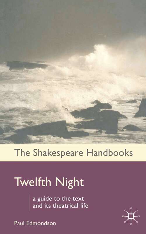 Book cover of Twelfth Night (1st ed. 2005) (Shakespeare Handbooks)