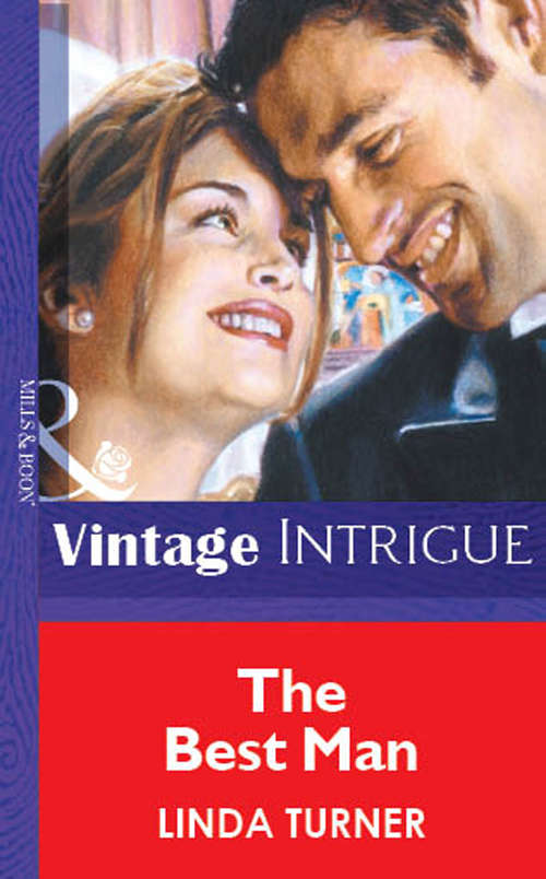 Book cover of The Best Man: Those Marrying Mcbrides! (ePub First edition) (Mills And Boon Vintage Intrigue Ser.: Bk. 1010)