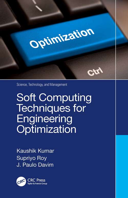 Book cover of Soft Computing Techniques for Engineering Optimization (Science, Technology, and Management)
