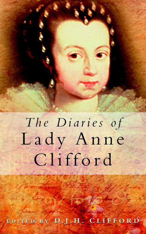 Book cover of The Diaries of Lady Anne Clifford