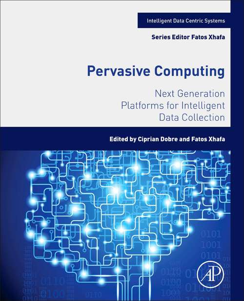 Book cover of Pervasive Computing: Next Generation Platforms for Intelligent Data Collection (Intelligent Data-Centric Systems)