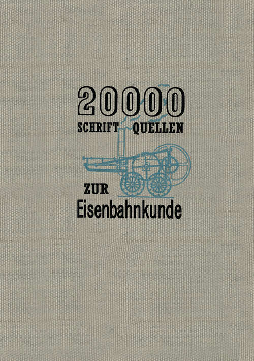 Book cover of 20000 Schriftquellen zur Eisenbahnkunde (1941)
