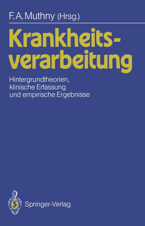 Book cover of Krankheitsverarbeitung: Hintergrundtheorien, klinische Erfassung und empirische Ergebnisse (1990)