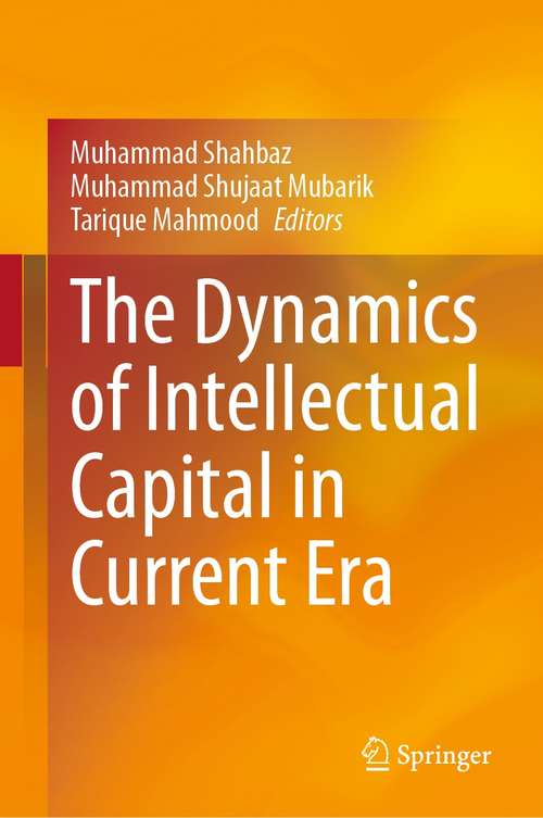 Book cover of The Dynamics of Intellectual Capital in Current Era (1st ed. 2021)