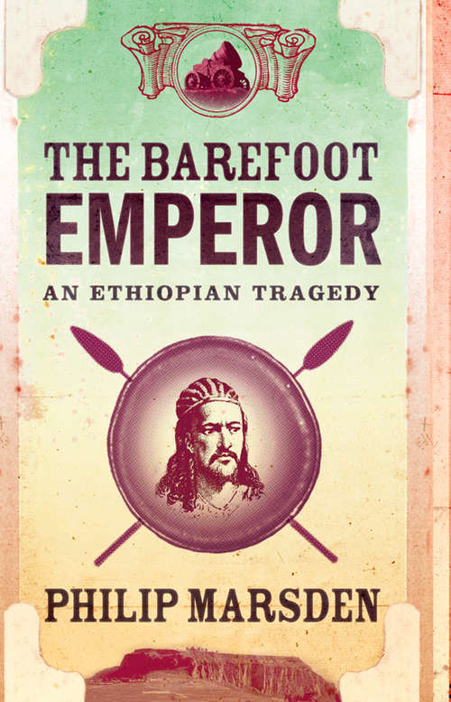 Book cover of The Barefoot Emperor: An Ethiopian Tragedy (ePub edition)