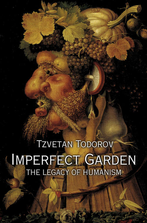 Book cover of Imperfect Garden: The Legacy of Humanism