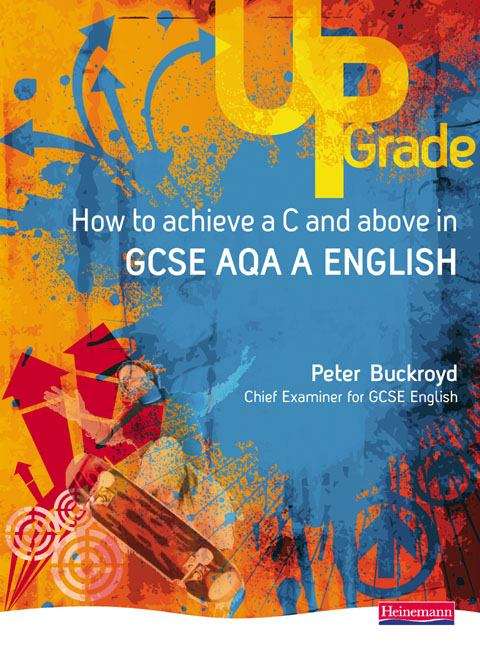 Book cover of How to Achieve a C and Above in GCSE AQA A English