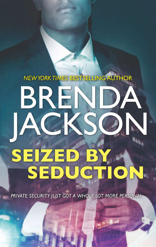 Book cover of Seized By Seduction (ePub edition) (The Protectors #2)