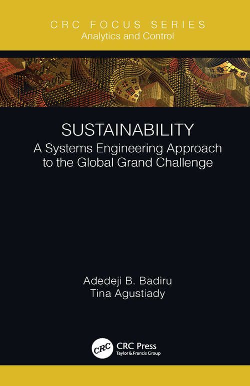 Book cover of Sustainability: A Systems Engineering Approach to the Global Grand Challenge (Analytics and Control)