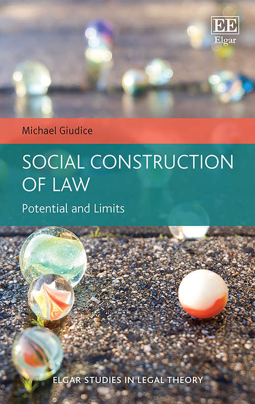 Book cover of Social Construction of Law: Potential and Limits (Elgar Studies in Legal Theory)