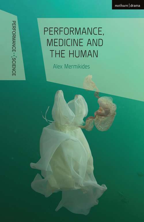 Book cover of Performance, Medicine and the Human (Performance and Science: Interdisciplinary Dialogues)