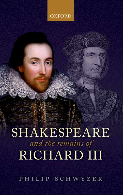 Book cover of Shakespeare And The Remains Of Richard Iii