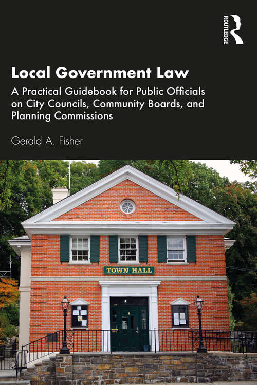 Book cover of Local Government Law: A Practical Guidebook for Public Officials on City Councils, Community Boards, and Planning Commissions