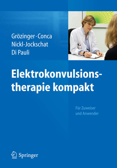 Book cover of Elektrokonvulsionstherapie kompakt: Für Zuweiser und Anwender (2013)