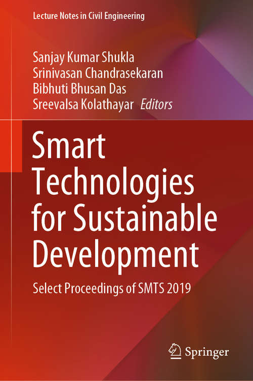 Book cover of Smart Technologies for Sustainable Development: Select Proceedings of SMTS 2019 (1st ed. 2021) (Lecture Notes in Civil Engineering #78)