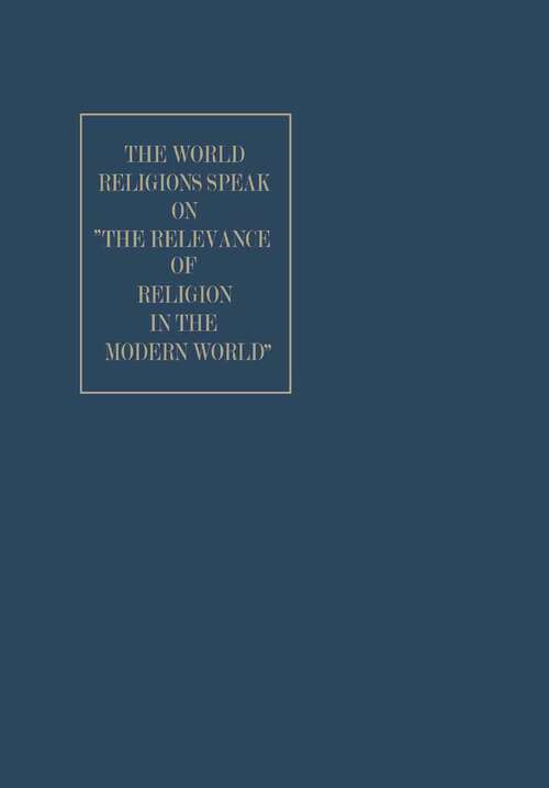 Book cover of The World Religions Speak on ”The Relevance of Religion in the Modern World” (1970) (World Academy of Art and Science)