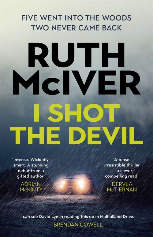 Book cover of I Shot the Devil: an 'incredible thriller' from an electrifying new writer.
