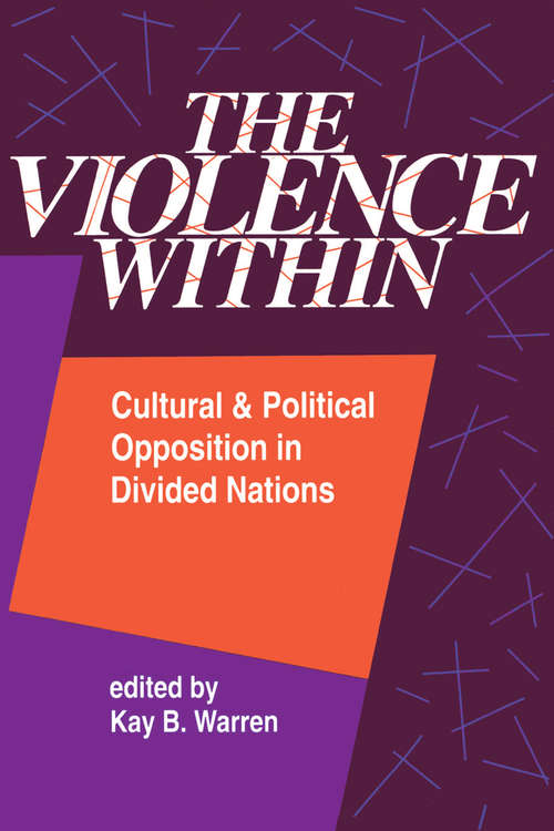 Book cover of The Violence Within: Cultural And Political Opposition In Divided Nations