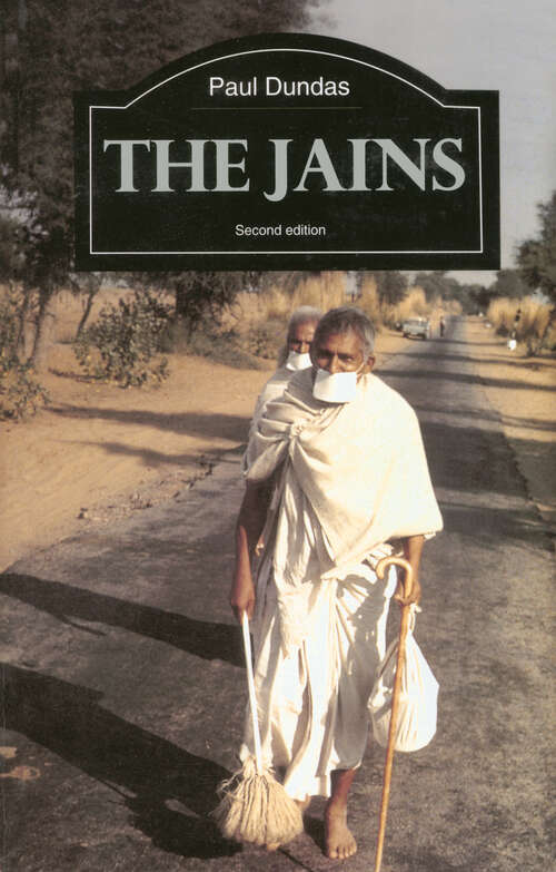 Book cover of The Jains (The Library of Religious Beliefs and Practices)