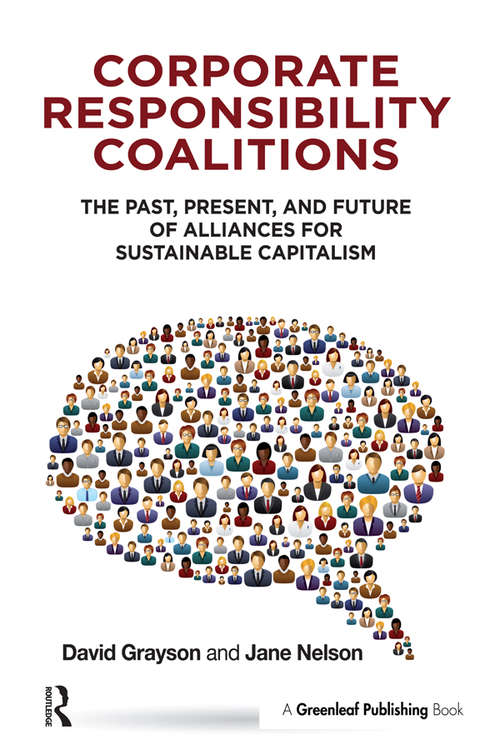 Book cover of Corporate Responsibility Coalitions: The Past, Present, and Future of Alliances for Sustainable Capitalism